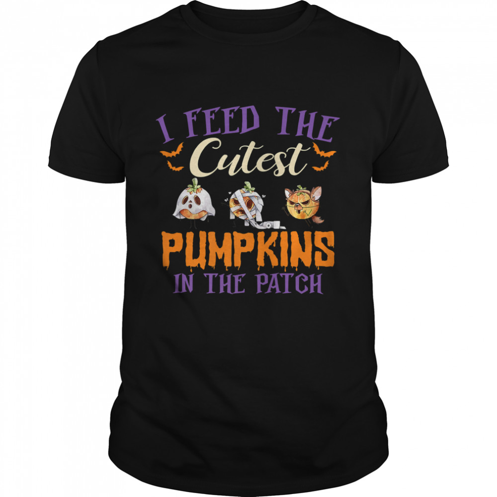 I Feed The Cutest Pumpkins In The Patch T- Classic Men's T-shirt
