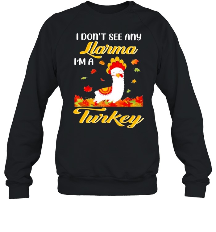 I Don’t See Any Llarma I’m A Turkey Halloween Unisex Sweatshirt