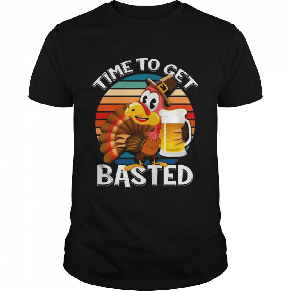 Turkey Thanksgiving Time To Get Basted Funny Drinking Vintage shirt Classic Men's T-shirt