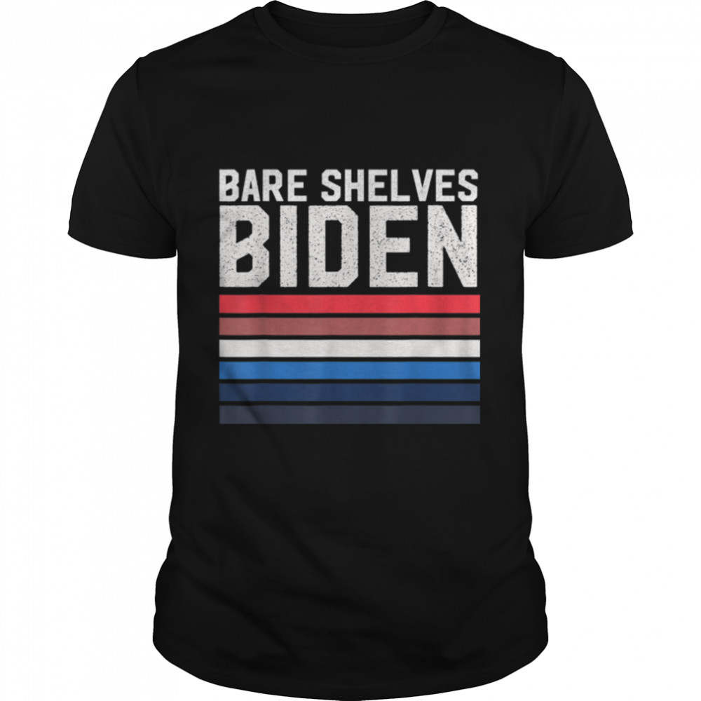 Bare Shelves Biden Funny meme T- B09JT2CXCW Classic Men's T-shirt