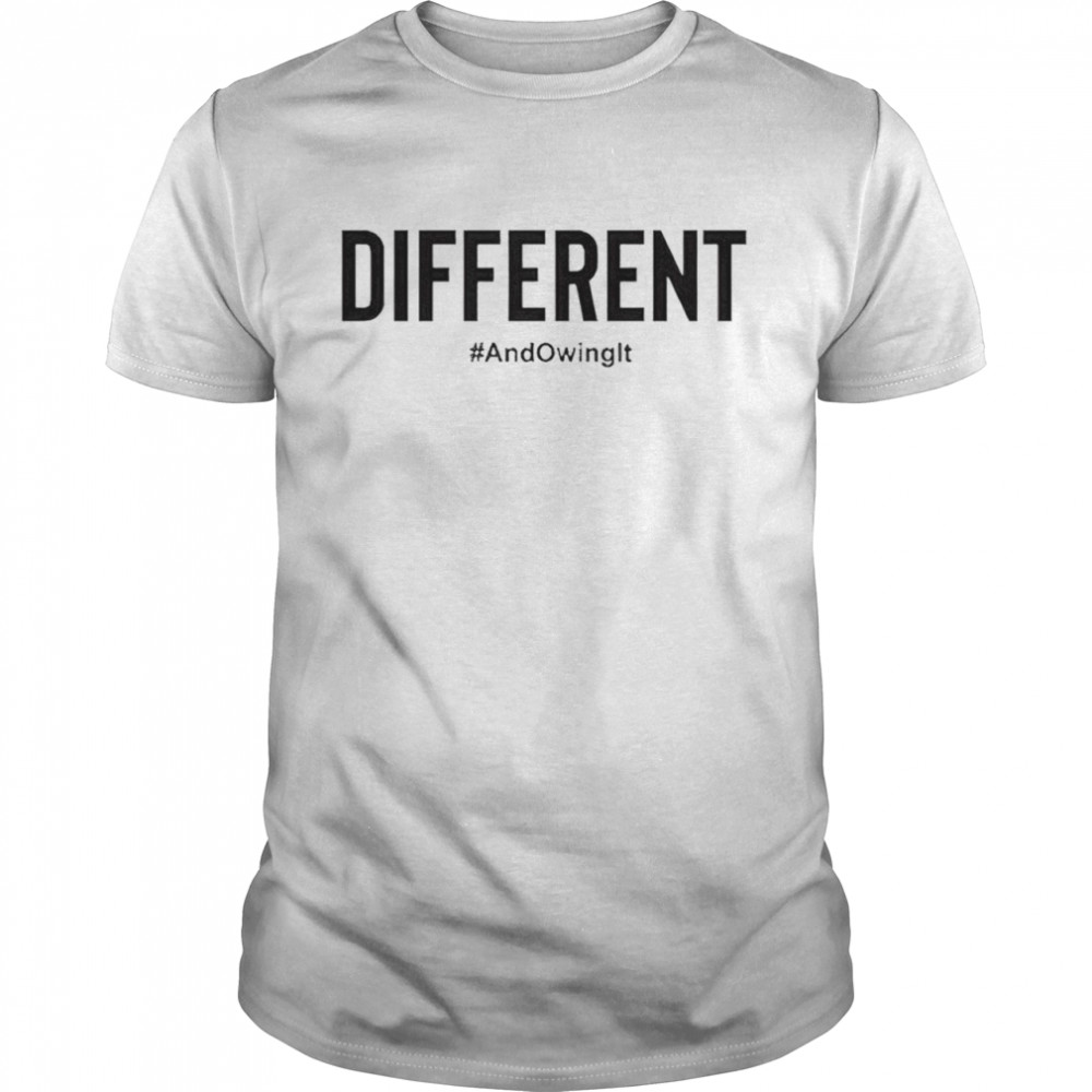 Different and owning it shirt Classic Men's T-shirt