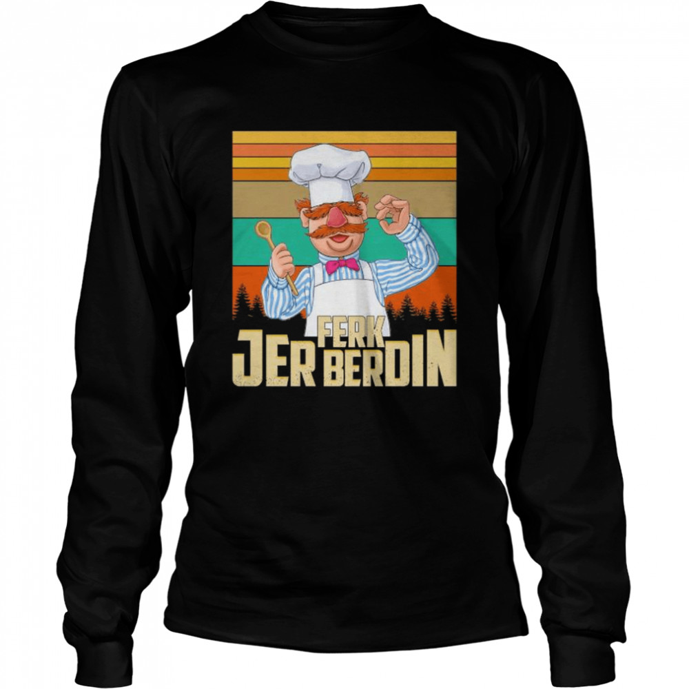 FJB Joe Biden Ferk Jer Berdin The Swedish Chef vintage shirt Long Sleeved T-shirt