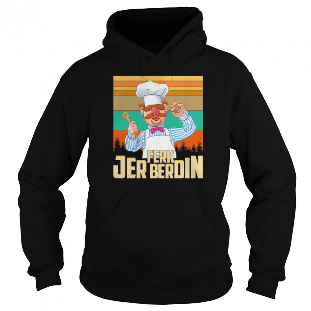 FJB Joe Biden Ferk Jer Berdin The Swedish Chef vintage shirt Unisex Hoodie