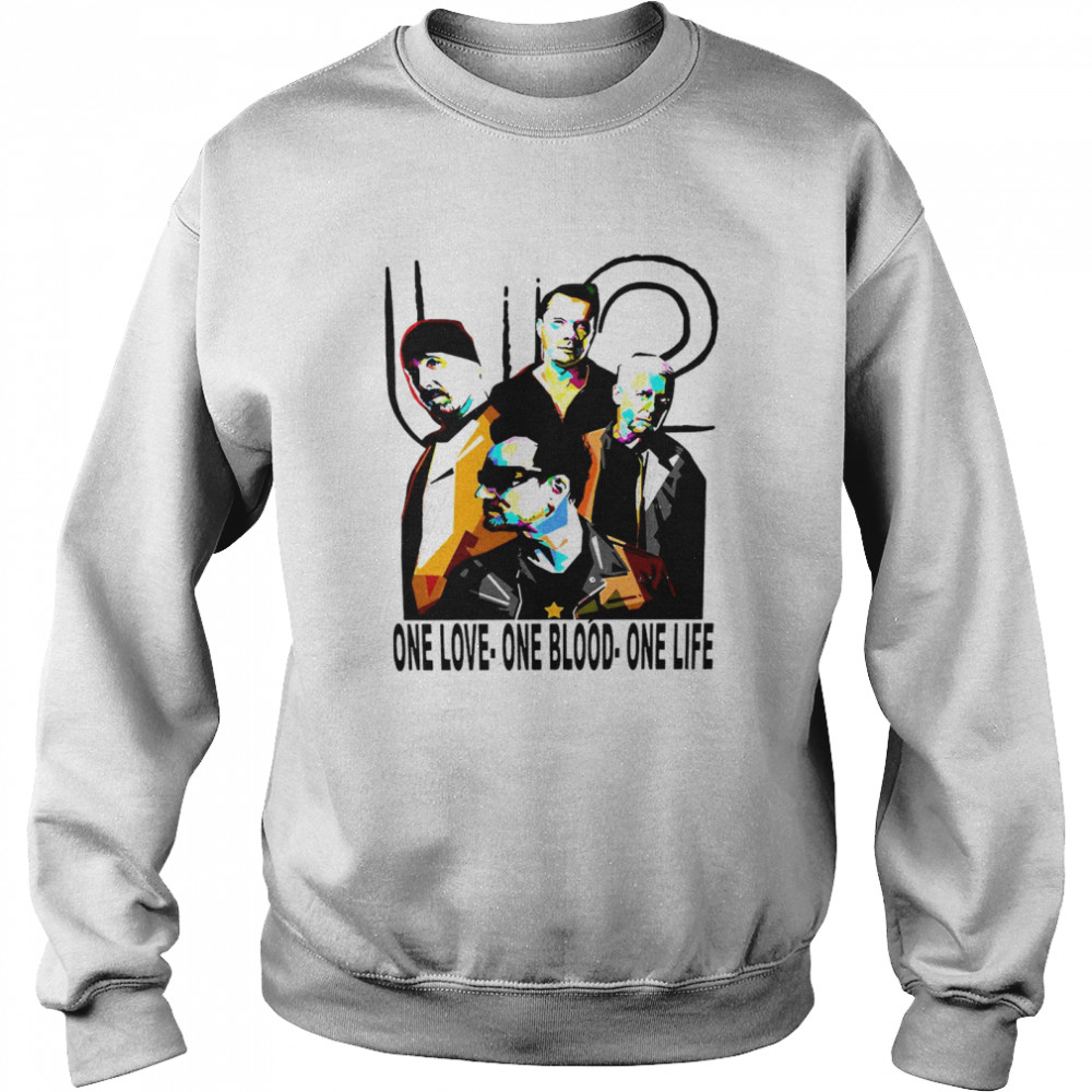 U2 One Love One Blood One Life T-shirt Unisex Sweatshirt