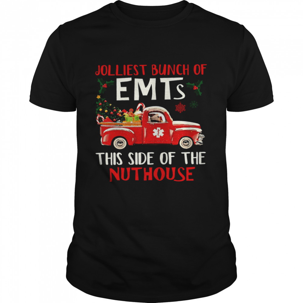 Jolliest Bunch Of Emt This Side Of The Nut House Design Available On  Classic Men's T-shirt