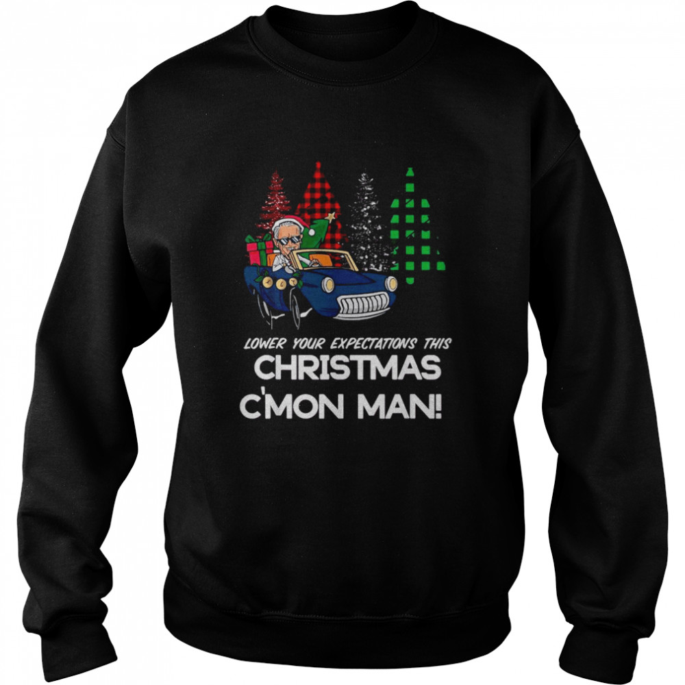 Joe Biden driving car lower your expectations this Christmas c’mon man Christmas shirt Unisex Sweatshirt