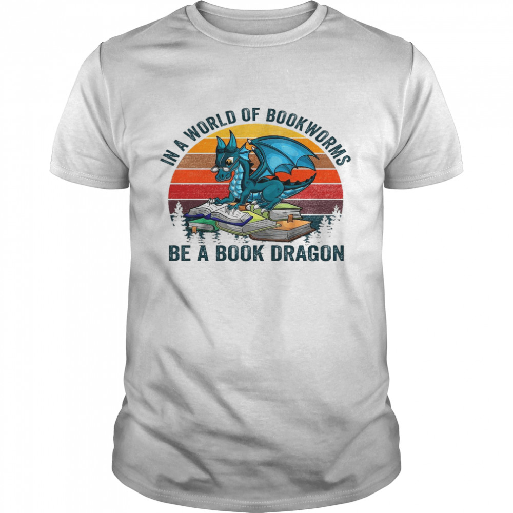 In a world of bookworms be a book dragon shirt Classic Men's T-shirt