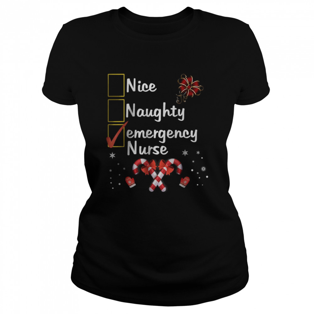 Nice Naughty Emergency Nurse Funny Christmas Santa Checklist T- Classic Women's T-shirt