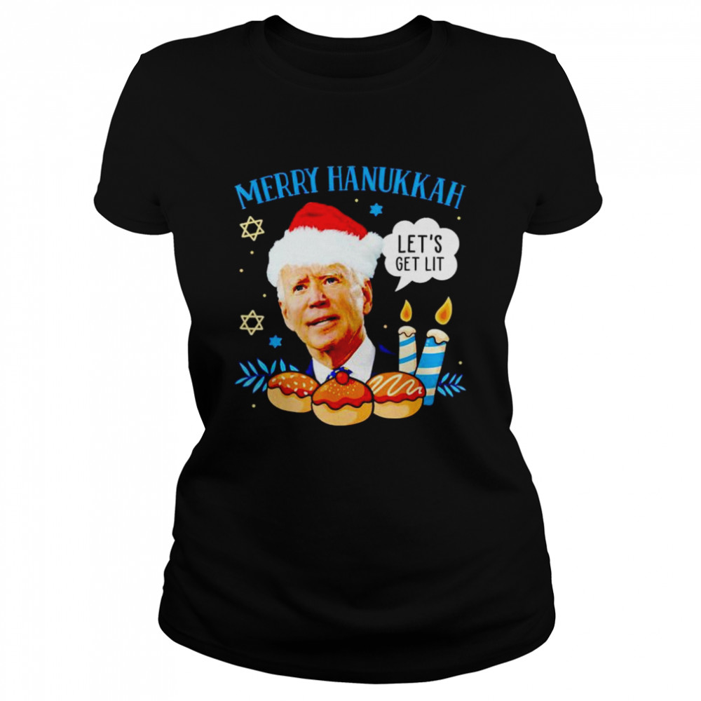 Nice biden Merry Hanukkah let’s get lit Christmas sweater Classic Women's T-shirt
