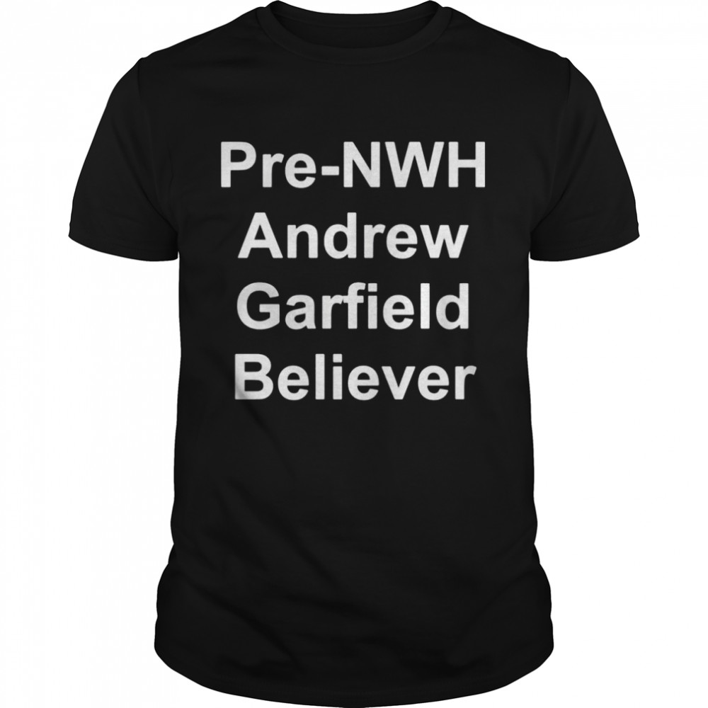 Pre NWH Andrew Garfield Believer shirt Classic Men's T-shirt