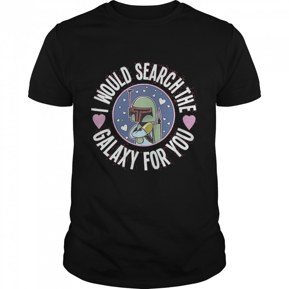 boba Fett Search The Galaxy For You Star Wars  Classic Men's T-shirt