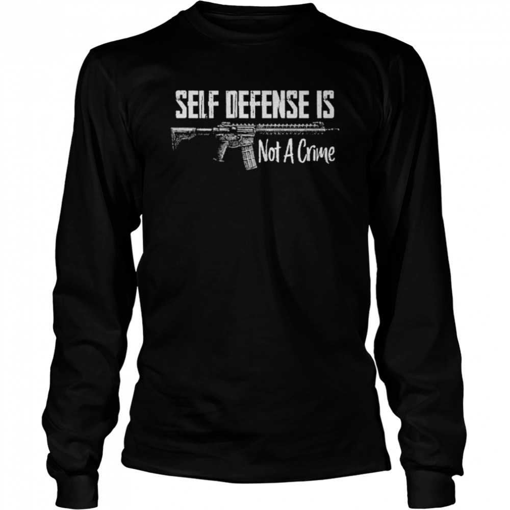 Self defense is not a crime shirt Long Sleeved T-shirt