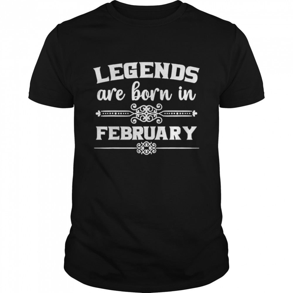 Legends Are Born In February Tee  Classic Men's T-shirt