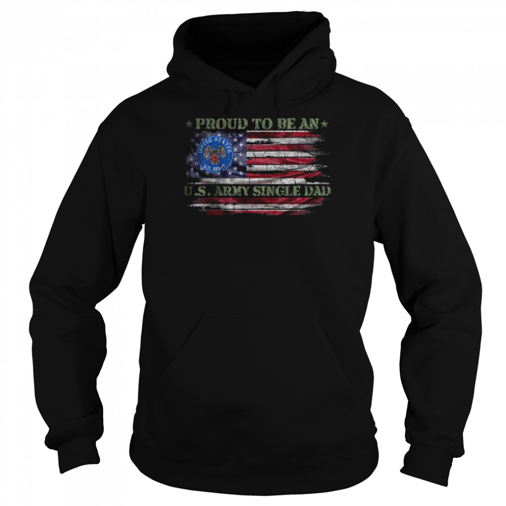 Vintage USA American Flag Proud To Be An US Army Single Dad T- Unisex Hoodie