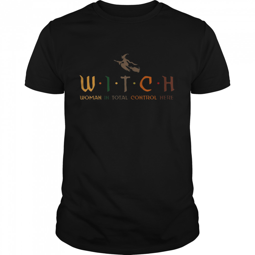 Witch Woman In Total Control Here  Classic Men's T-shirt