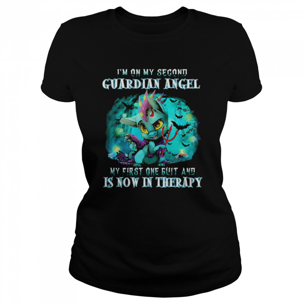 Dragon I’m On My Second Guardian Angel My First One Guitar And Is Now In Therapy  Classic Women's T-shirt