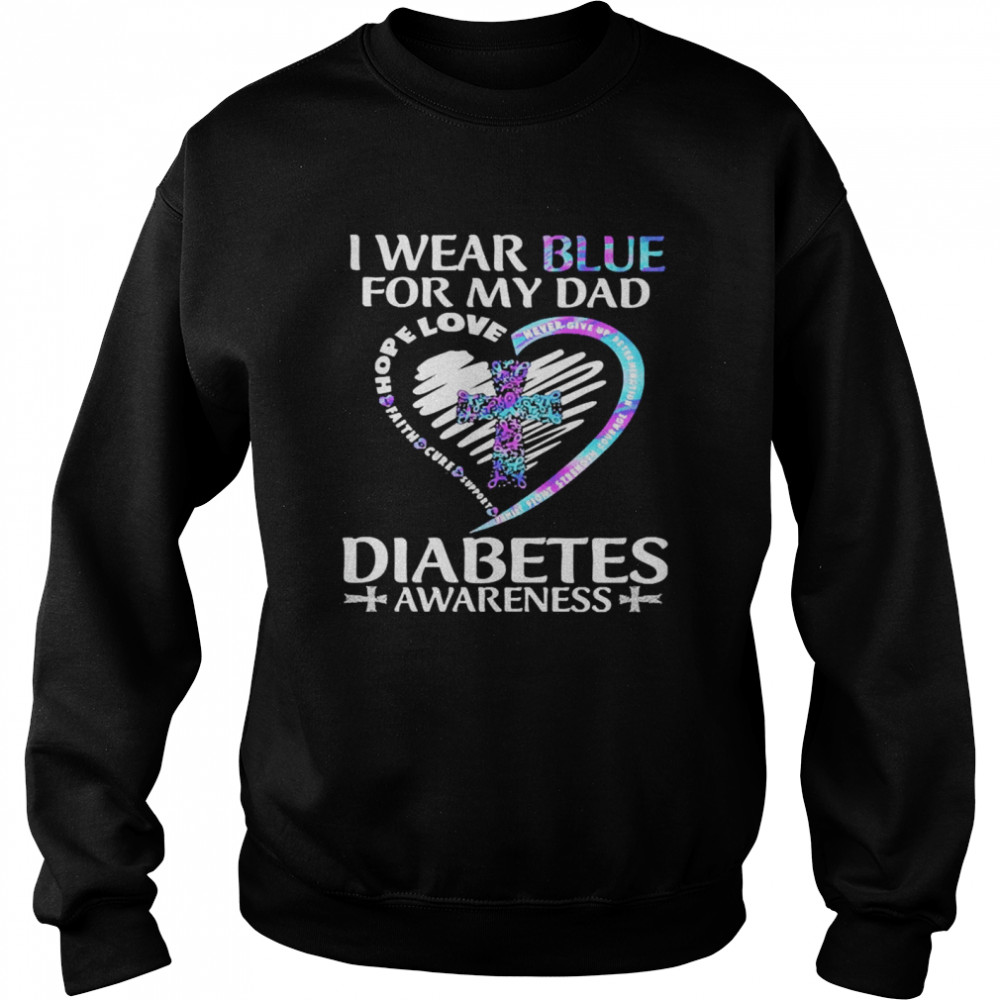 Jesus I Wear Blue For My Dad Hope Love Jesus Diabetes Awareness  Unisex Sweatshirt