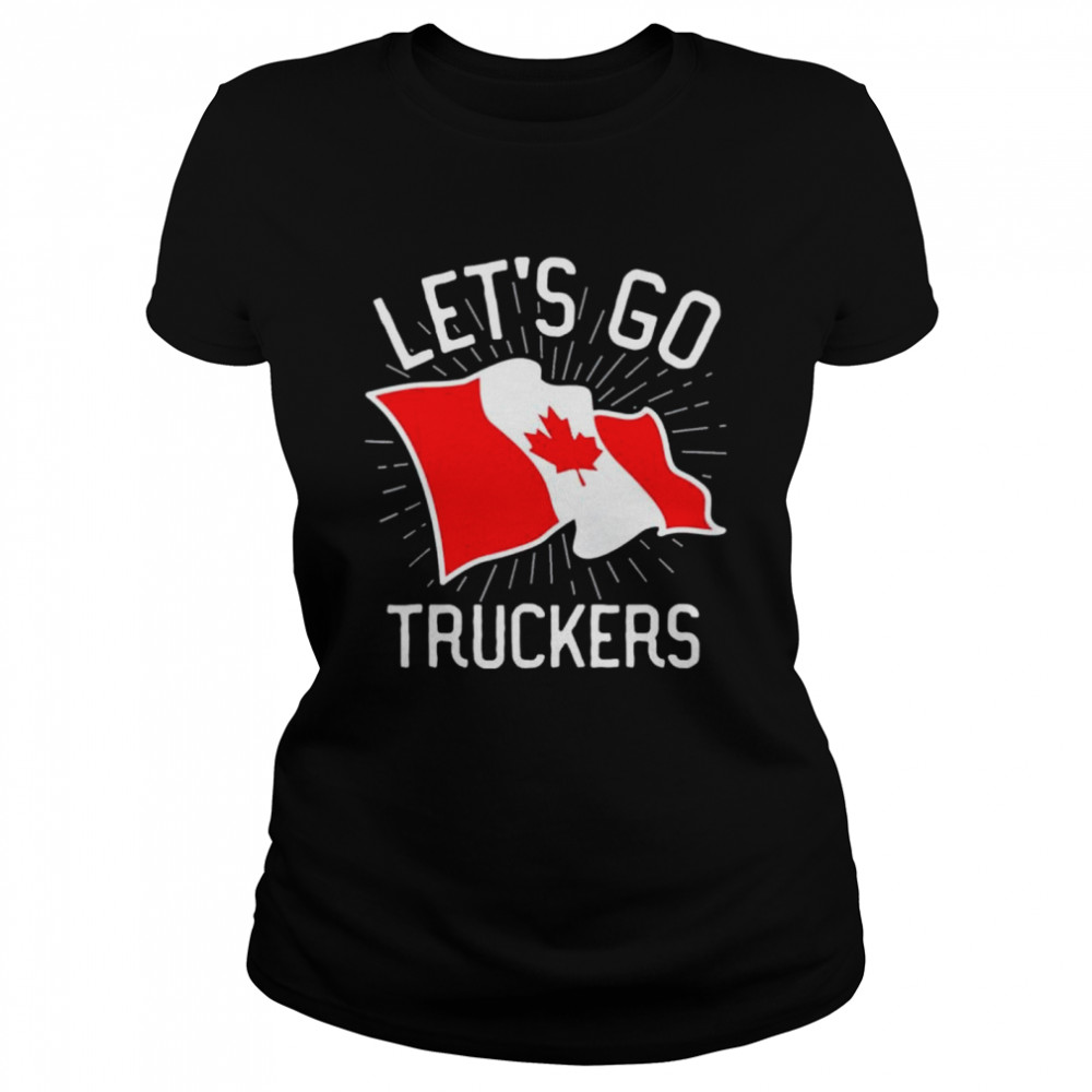 Freedom Convoy 2022 Lets Go Truckers Support Canada Flag shirt Classic Women's T-shirt