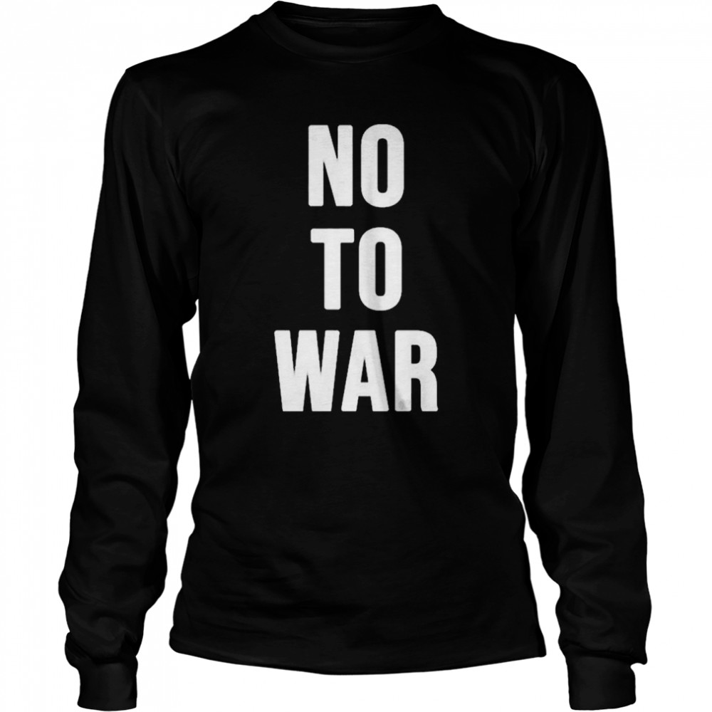 Ukraine No To War shirt Long Sleeved T-shirt