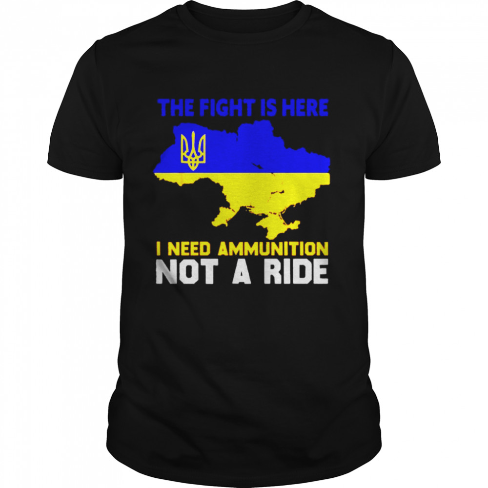 Ukraine the fight is here I need ammunition shirt Classic Men's T-shirt