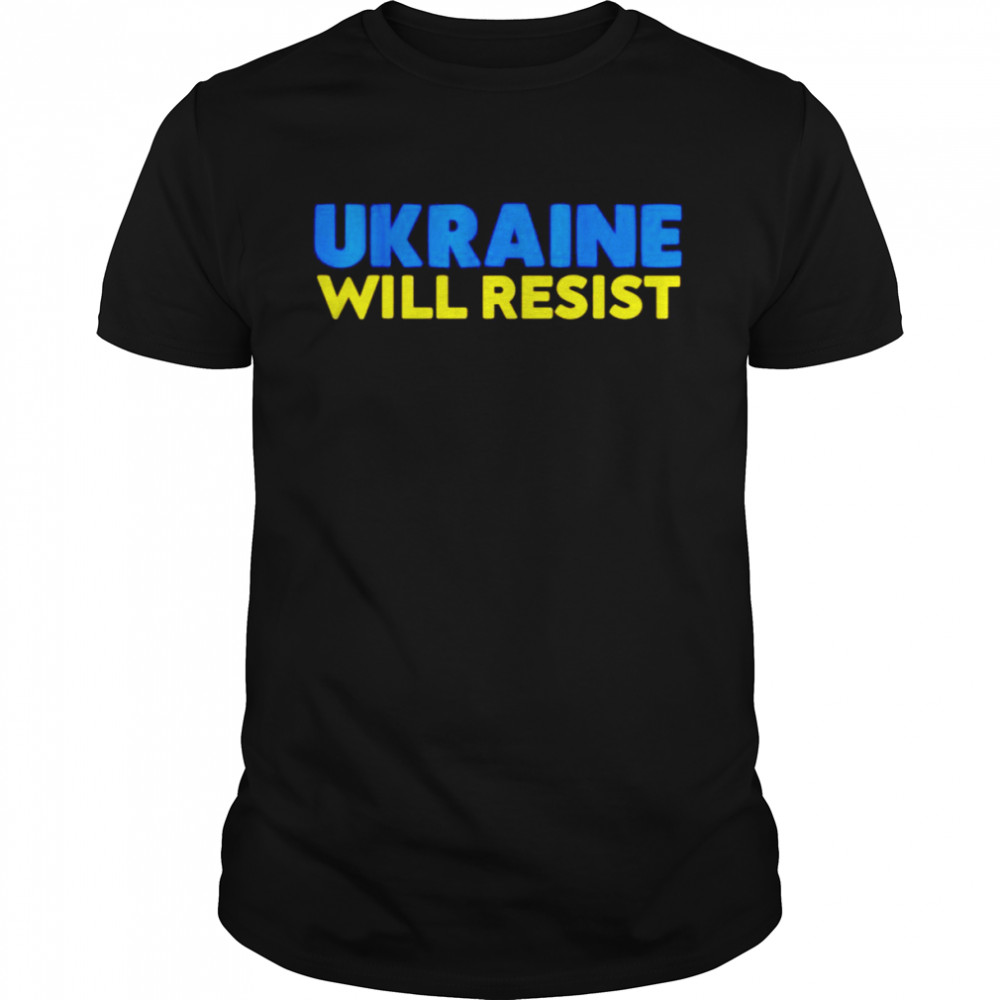 Ukraine will resist shirt Classic Men's T-shirt