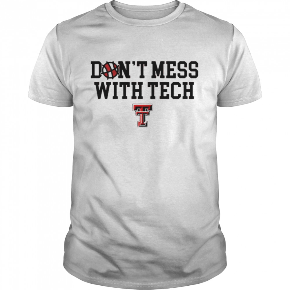 Don’t mess with Texas Tech Red Raiders shirt