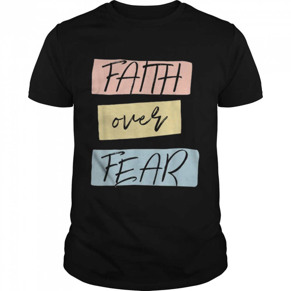 Faith Over Fear Cute Boho Lettering Inspirational Christian T-Shirt B09TPMFPTG