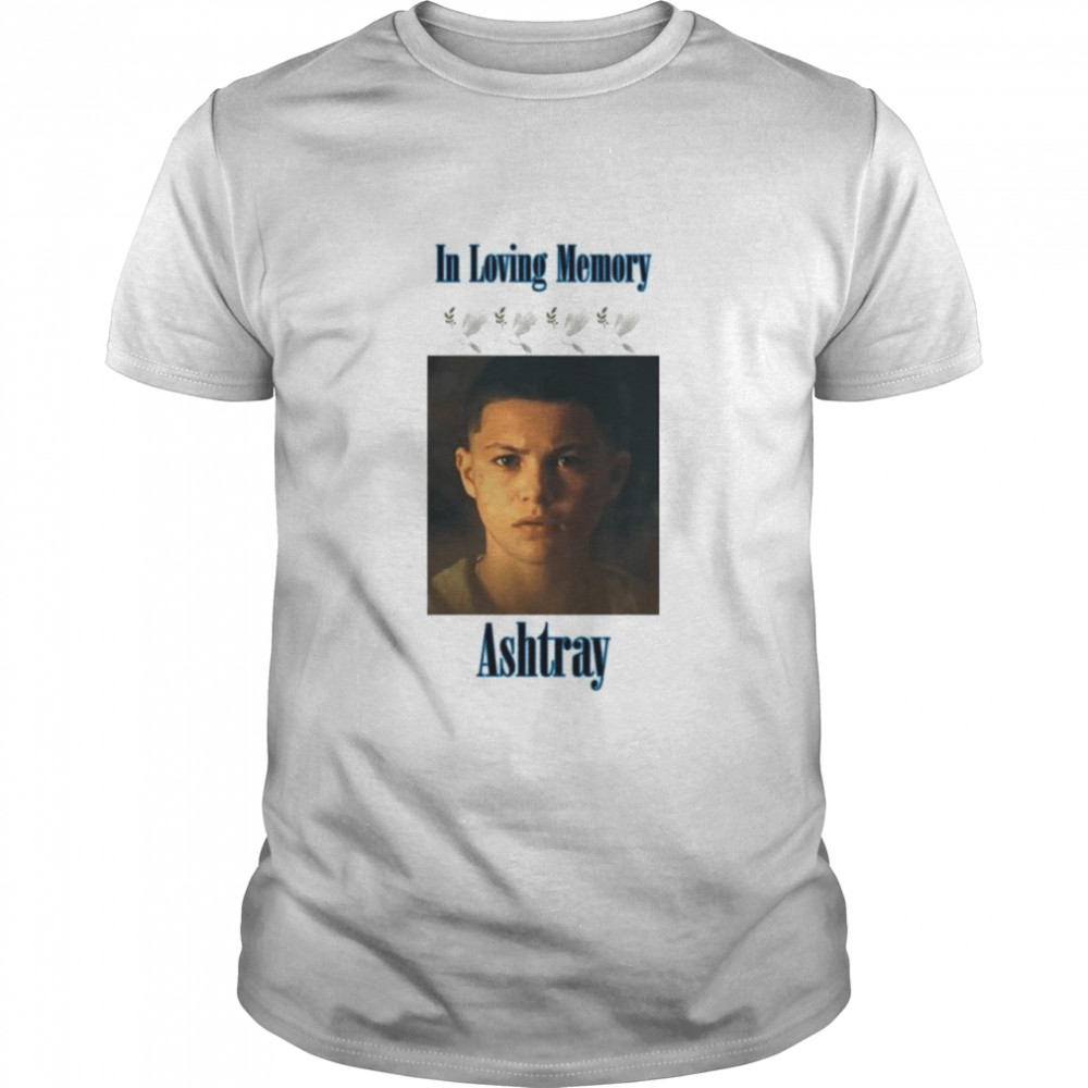 In Loving Memory Ashtray Rip Ashtray T-Shirt