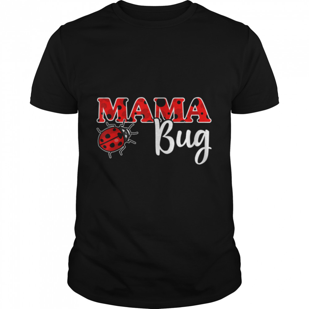 Ladybug Mom Of The Birthday Girl Shirt, Mothers Day Mama Bug T-Shirt B09TPRH29Y