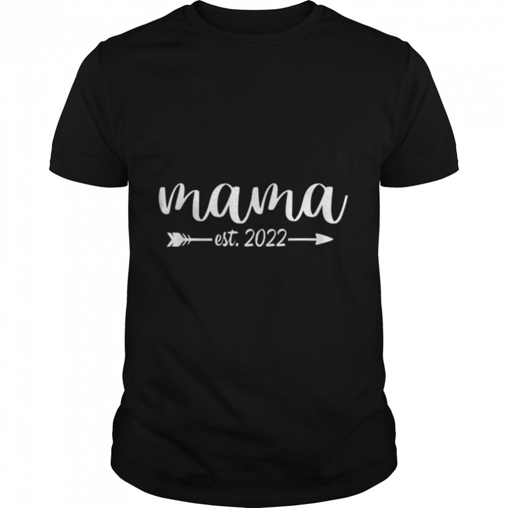 Mama est 2022 New Mom Mum My First Mothers Day 2022 womens T-Shirt B09TPK5KT9