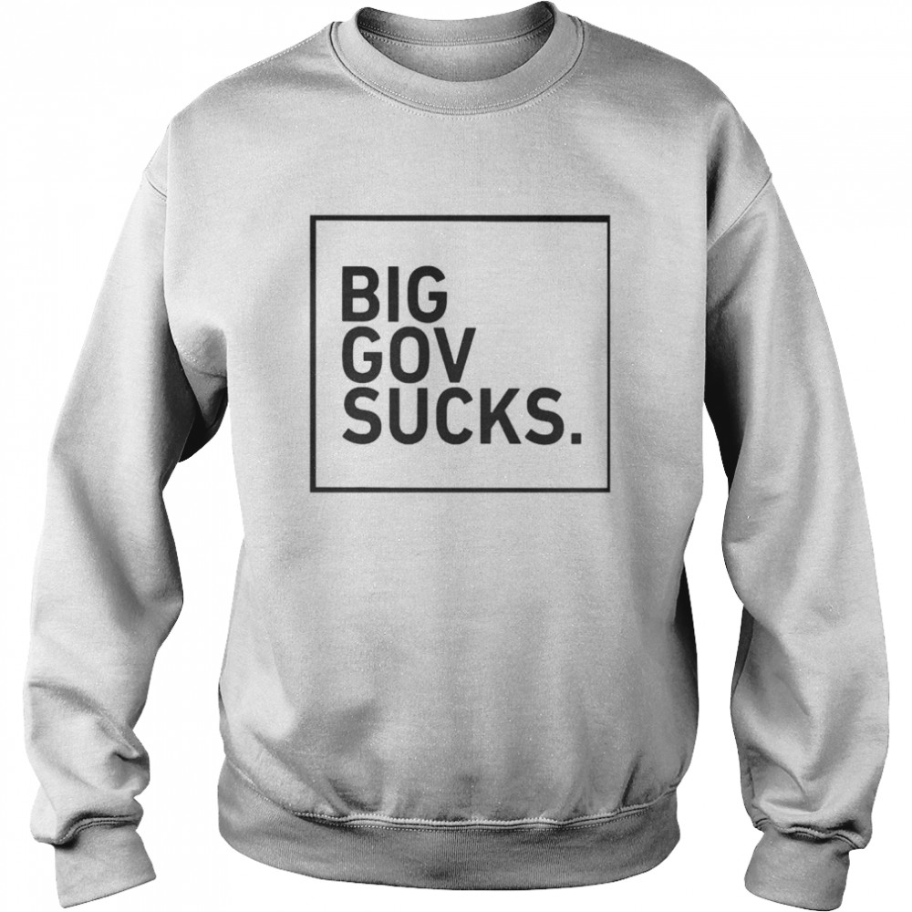 Big Gov Sucks Unisex Sweatshirt
