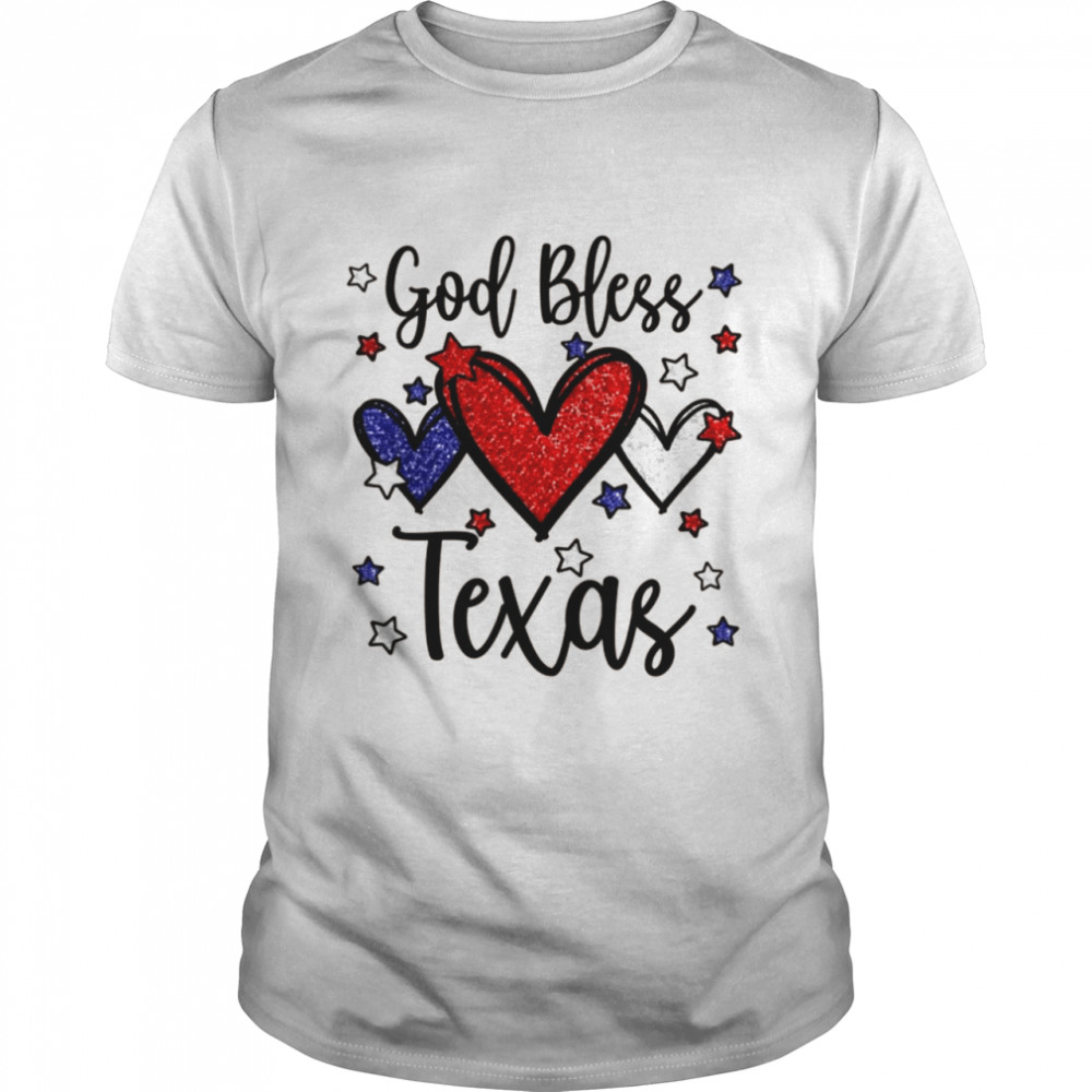 God Bless Texas Hearts For Patriotic & Fourth Of July Shirt