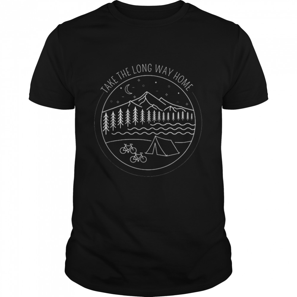 Take the long way home outdoor adventures hiking camping shirt