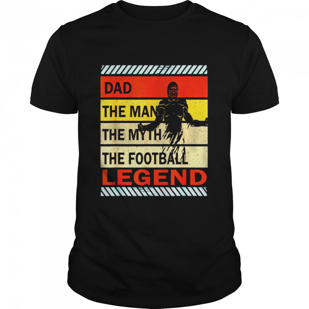 Dad The Man The Myth The Football Legend Vintage Father day  Classic Men's T-shirt