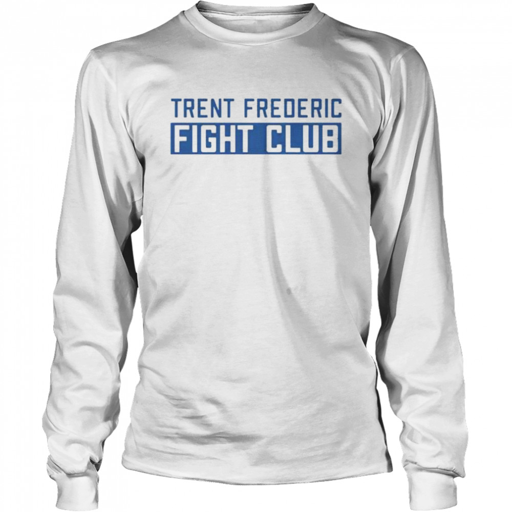 Trent frederic fight club shirt Long Sleeved T-shirt