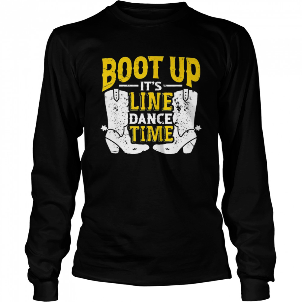 Line Dance Time Cowboy Boots Country Western Music Linedance shirt Long Sleeved T-shirt