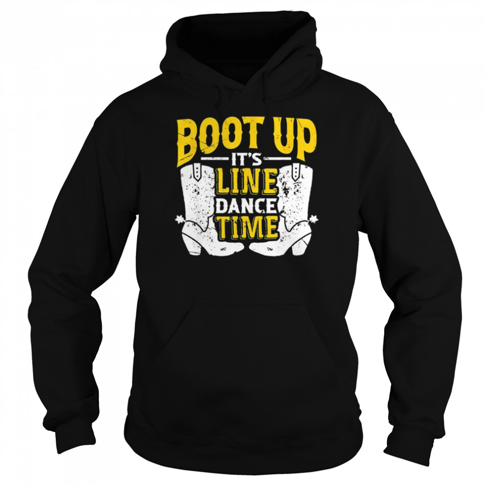 Line Dance Time Cowboy Boots Country Western Music Linedance shirt Unisex Hoodie