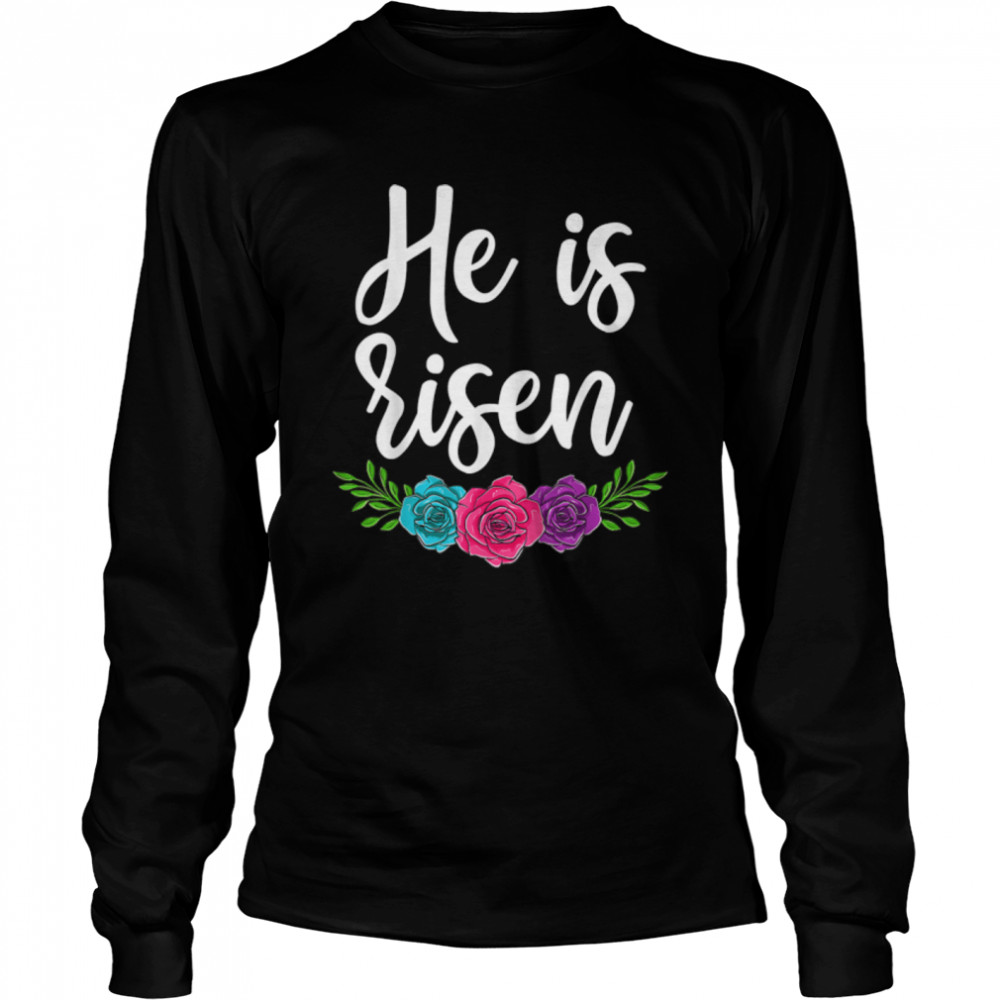 Happy Easter Day Christian , He Is Risen Women Floral T- B09W95NVDG Long Sleeved T-shirt