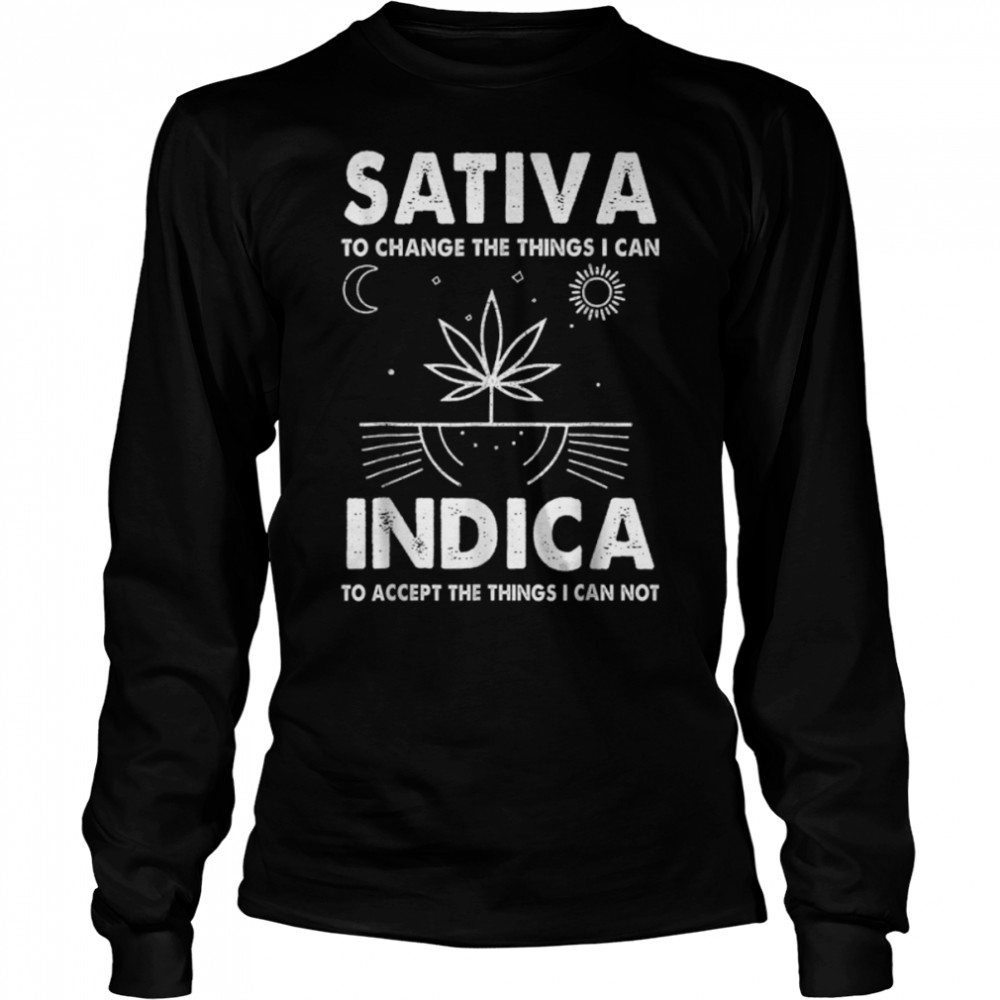.Indica Sativa Meme Funny Weed 420 Cannabis Clothing Stoner T- B09W918BDF Long Sleeved T-shirt