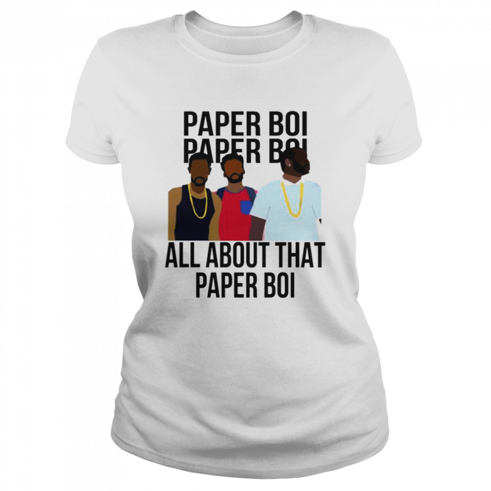 All About That Paper Boi T-shirt Classic Women's T-shirt