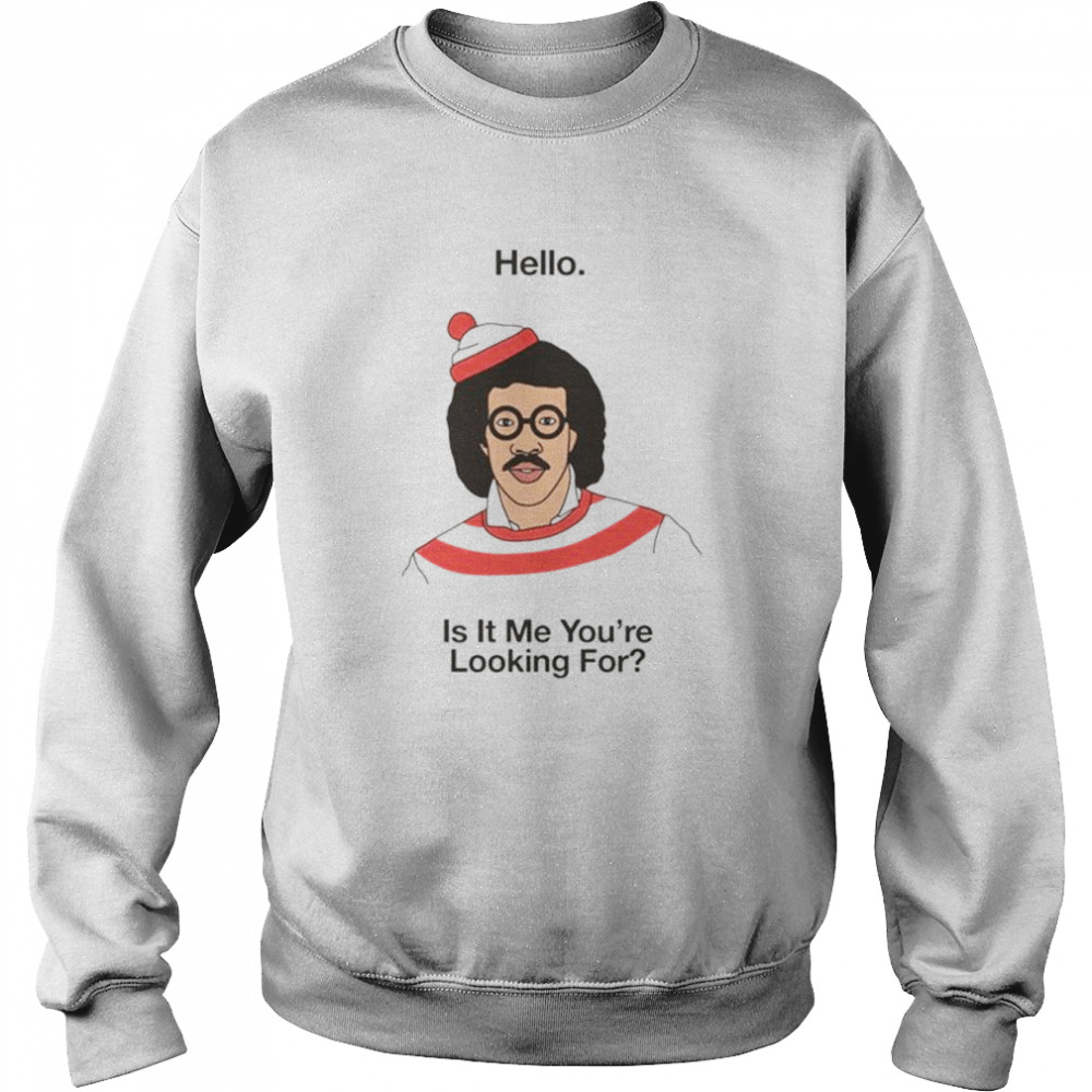 Hello Lionel Richie Waldo T-shirt Unisex Sweatshirt