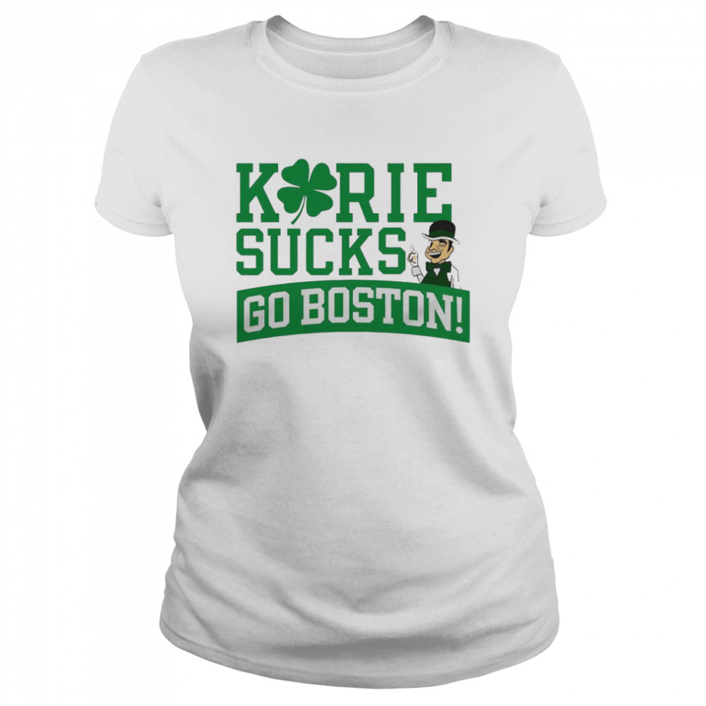 Kyrie Sucks Go Boston Boston Basketball shirt Classic Women's T-shirt