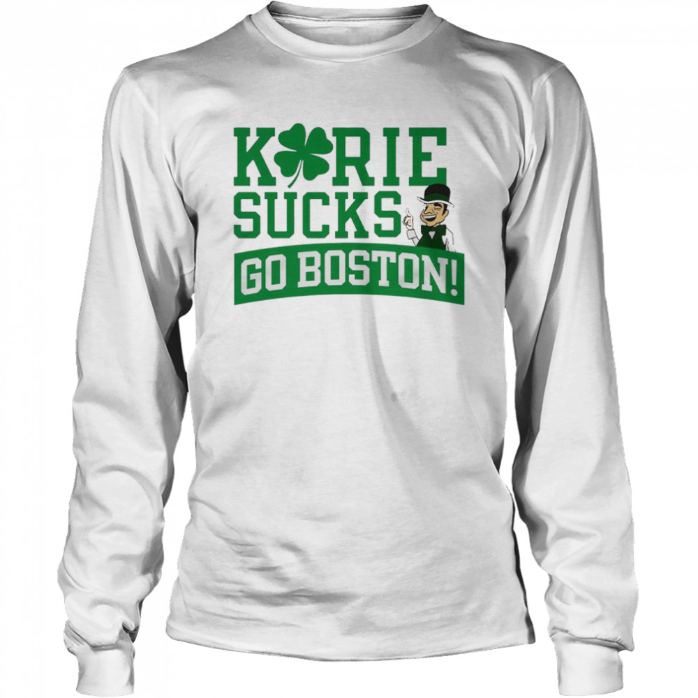 Kyrie Sucks Go Boston Boston Basketball shirt Long Sleeved T-shirt