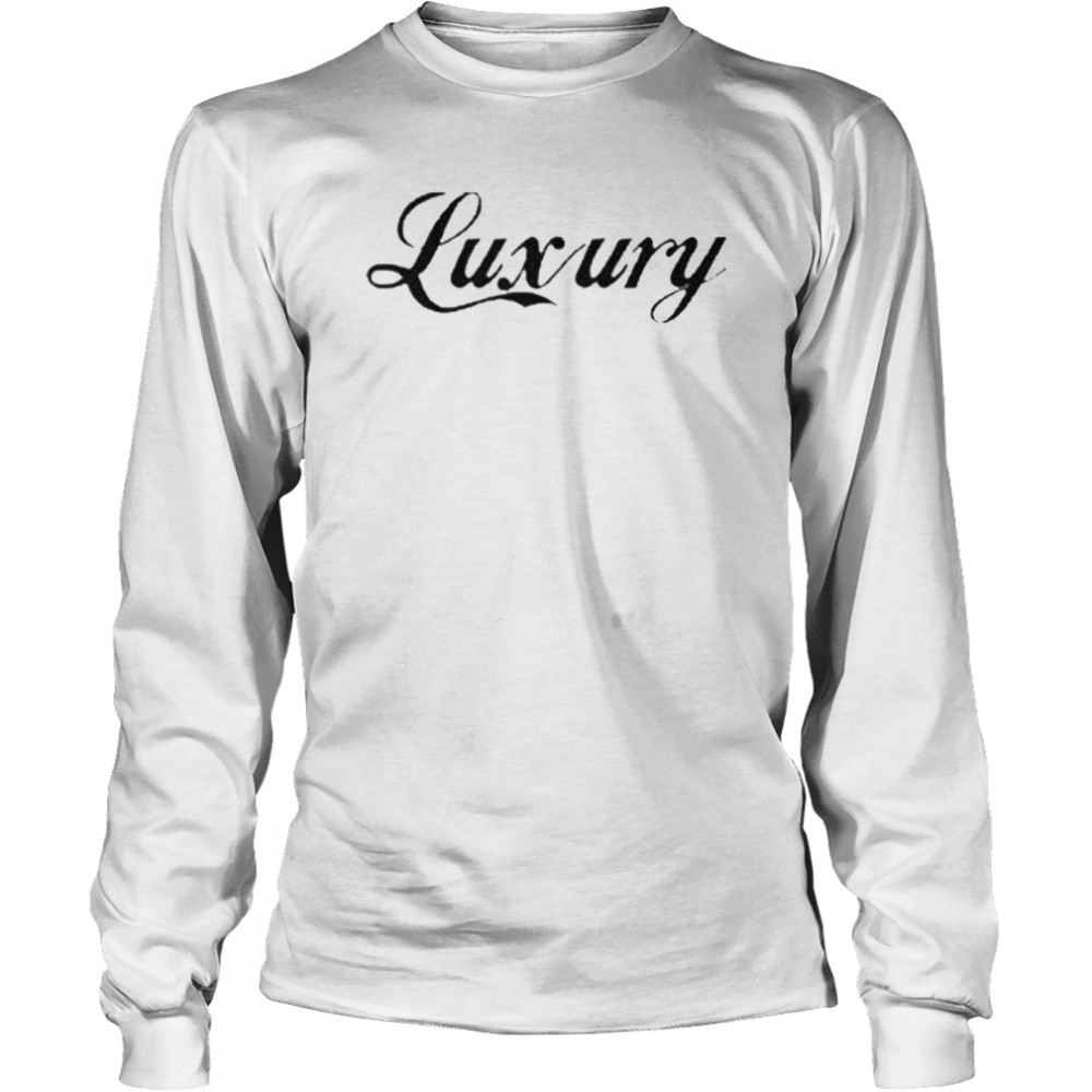 Life of luxury merch luxury pranks shirt Long Sleeved T-shirt
