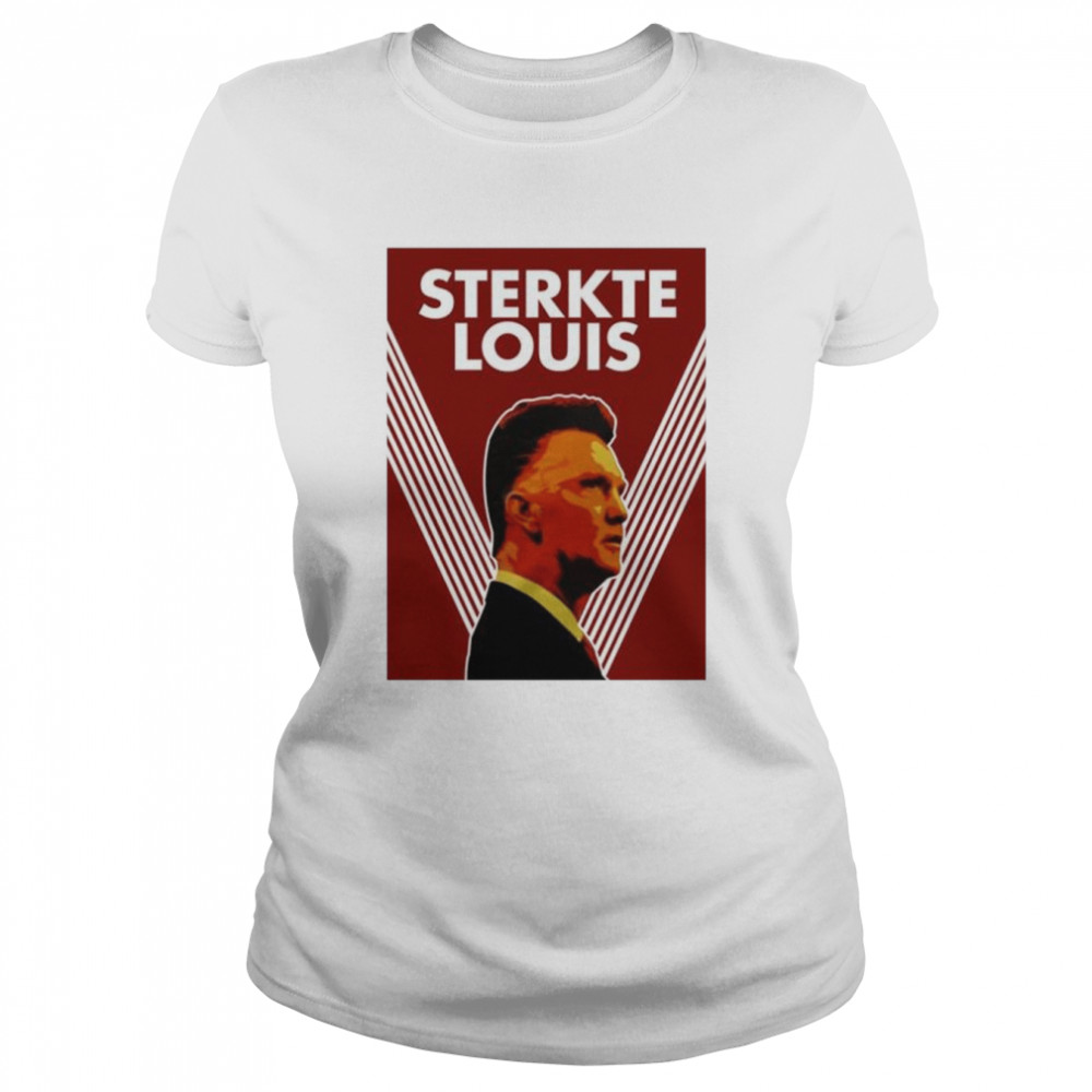 Louis van gaal sterkte louis shirt Classic Women's T-shirt