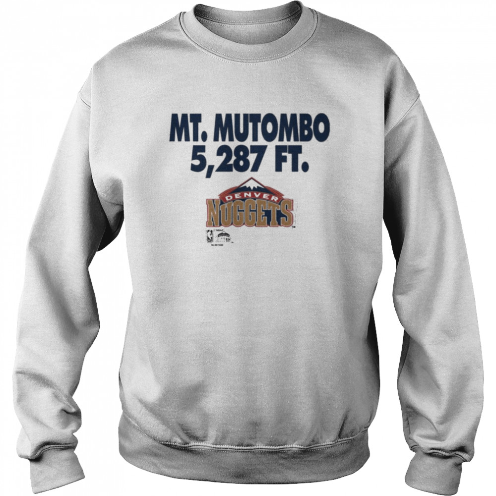 Mt. Mutombo 5,287 Ft Denver Nuggets  Unisex Sweatshirt