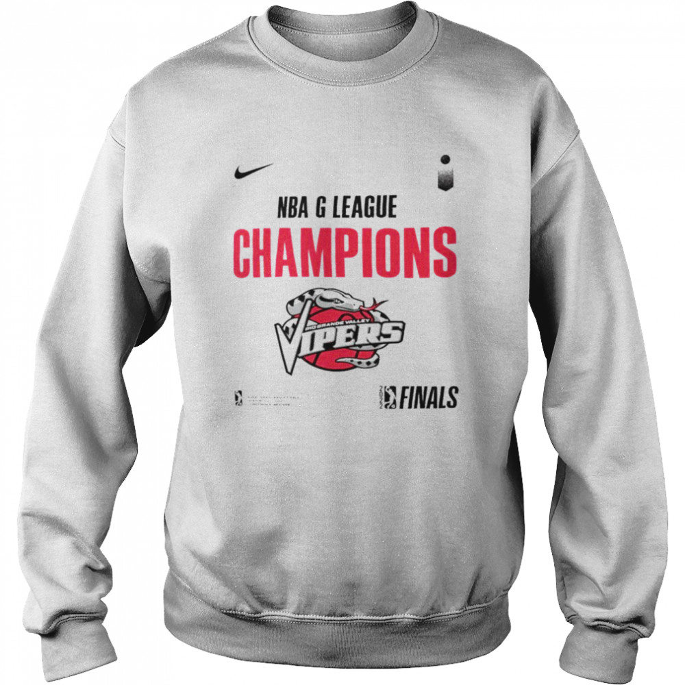Rio Grande Valley Vipers Nike 2022 G League Champions T-shirt Unisex Sweatshirt