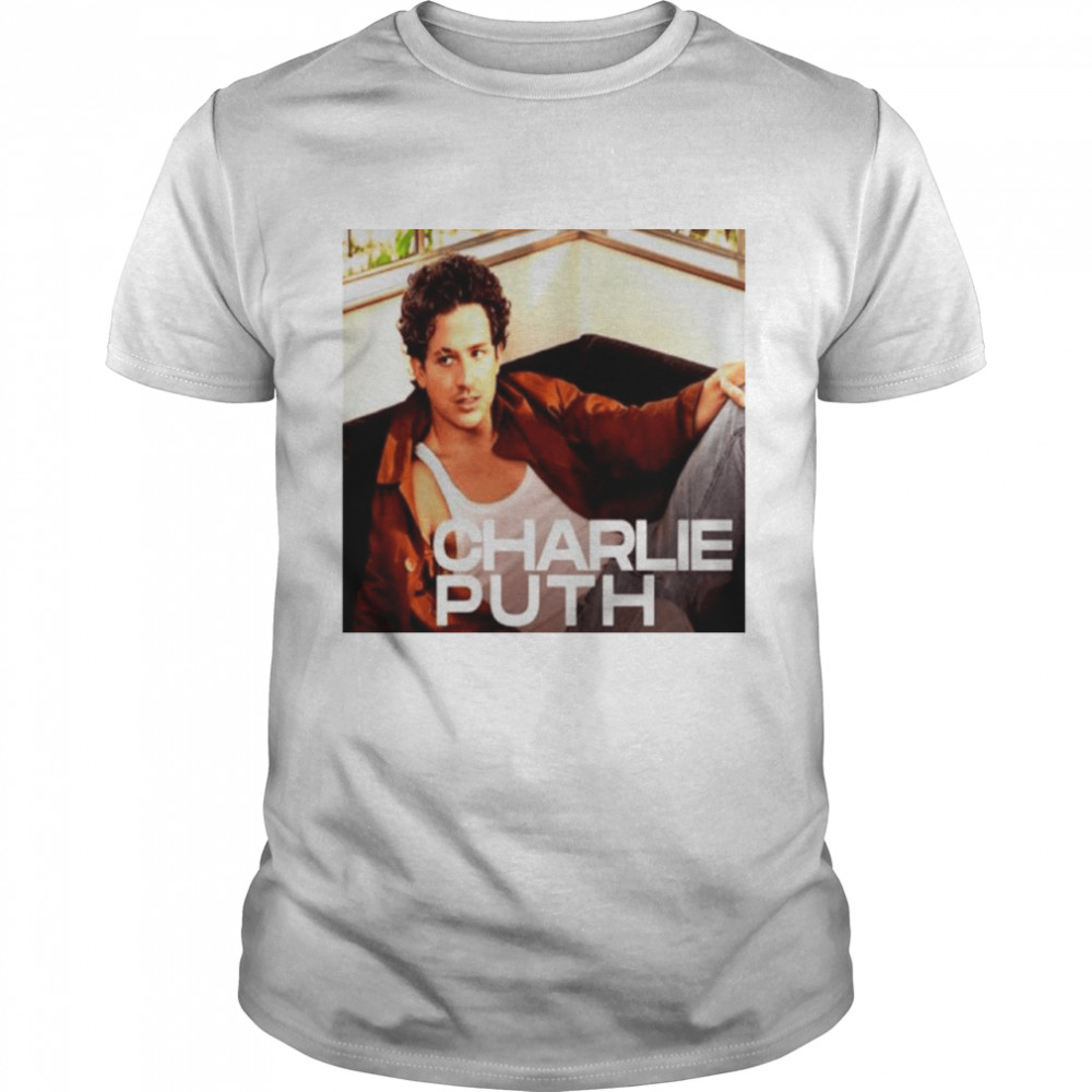Sexy Charlie Puth Shirt
