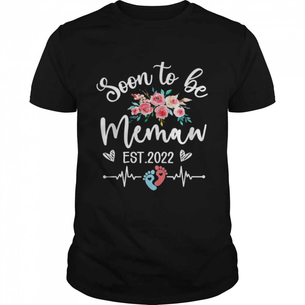 Soon to be memaw est 2022 pregnancy announcement floral shirt
