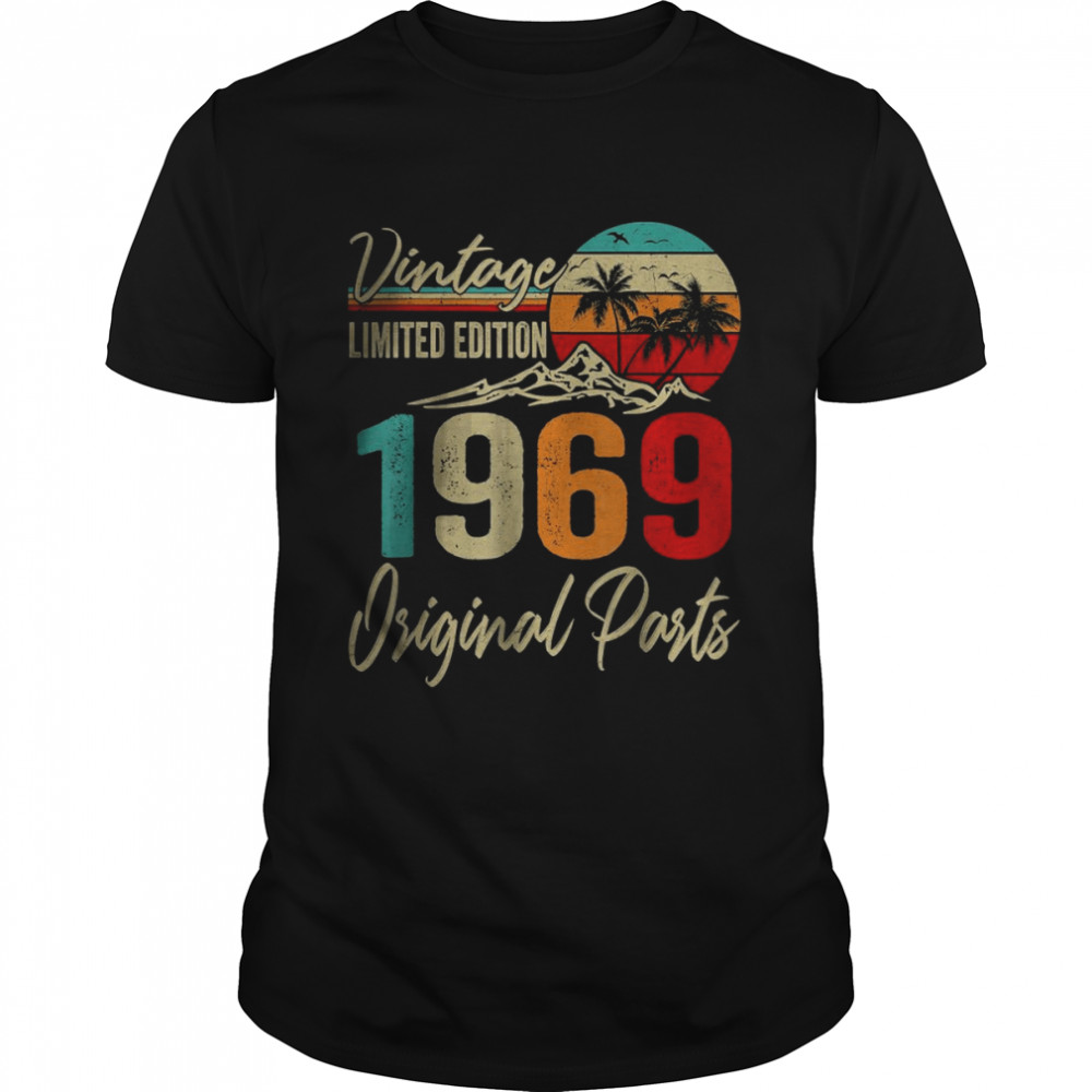 Vintage 1969 Limited Edition Original Parts 53rd Birthday T-Shirt